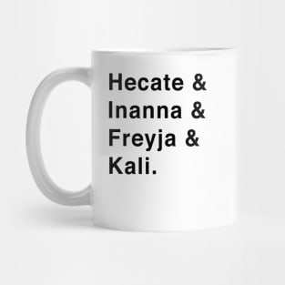 Hecate Ianna Freyja Kali Pagan Witch Magick Goddess Samhain Mug